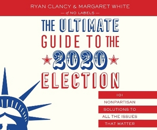 The Ultimate Guide to the 2020 Election