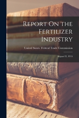 Report On the Fertilizer Industry