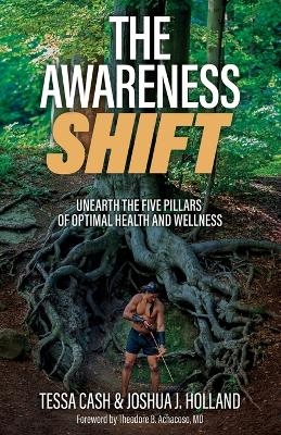 The Awareness Shift - Tessa Cash, Joshua Holland