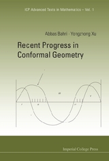 RECENT PROGRESS IN CONFORMAL GEOMETRY(V1 - Abbas Bahri, Yongzhong Xu