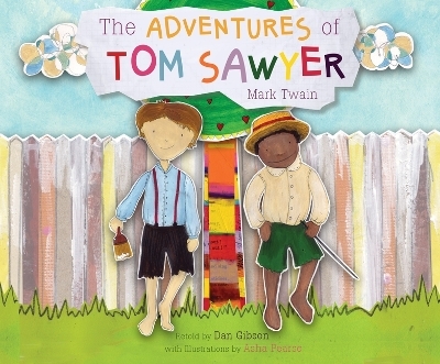 The Adventures of Tom Sawyer - Mark Twain, Dan Gibson