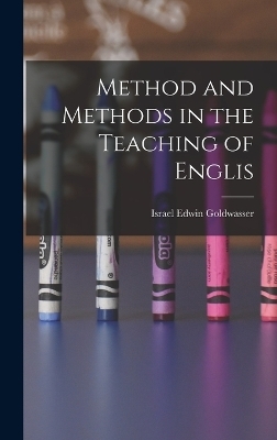 Method and Methods in the Teaching of Englis
