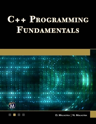 C++ Programming Fundamentals - Dheeraj Malhotra, Neha Malhotra