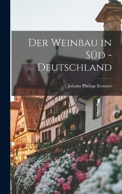 Der Weinbau in Süd - Deutschland