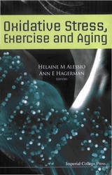 OXIDATIVE STRESS, EXERCISE AND AGING - Helaine M Alessio, Ann E Hagerman