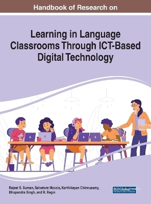 Handbook of Research on Learning in Language Classrooms Through ICT-Based Digital Technology - 