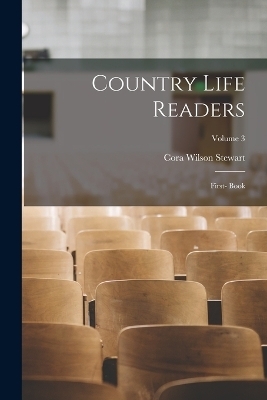 Country Life Readers - Cora Wilson Stewart