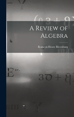 A Review of Algebra