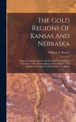 The Gold Regions Of Kansas And Nebraska