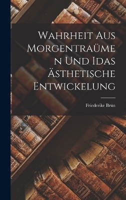 Wahrheit aus Morgentraümen und Idas ästhetische Entwickelung