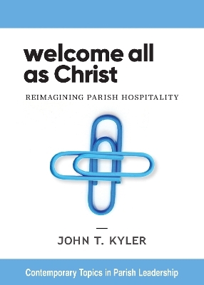 Welcome All as Christ - John T Kyler
