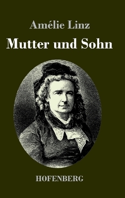 Mutter und Sohn - Am&eacute;lie Linz