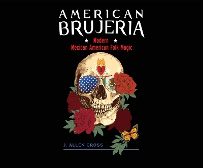 American Brujeria - J Allen Cross