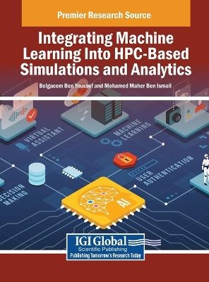Handbook of Research on Integrating Machine Learning Into HPC-Based Simulations and Analytics - 