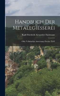 Handbuch der Metallgiesserei
