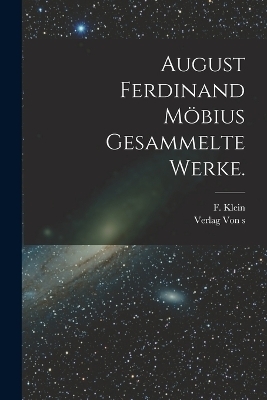 August Ferdinand Möbius Gesammelte Werke.