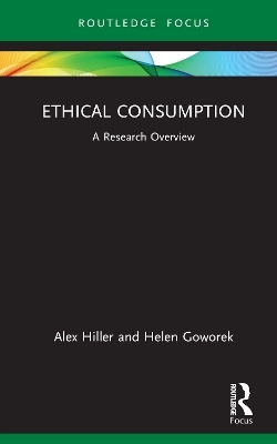 Ethical Consumption - Alex Hiller, Helen Goworek
