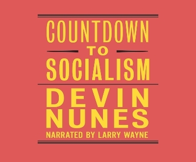 Countdown to Socialism - Devin Nunes