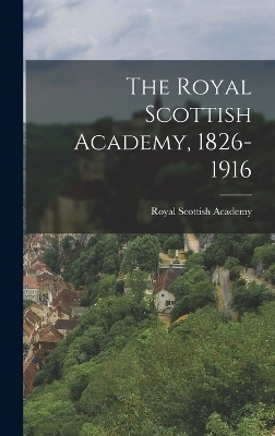 The Royal Scottish Academy, 1826-1916