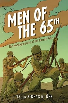 Men of the 65th - Talia Aikens-Nu&ntilde;ez