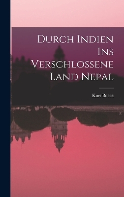 Durch Indien Ins Verschlossene Land Nepal
