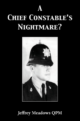 A Chief Constable's Nightmare?