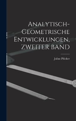 Analytisch-Geometrische Entwicklungen, ZWEITER BAND