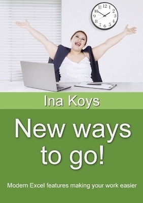 New ways to go! - Ina Koys