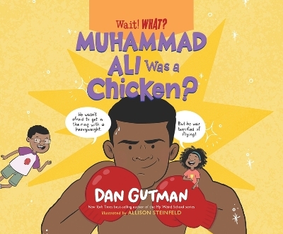 Muhammad Ali Was a Chicken? - Dan Gutman