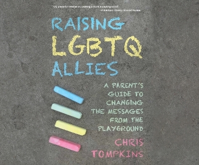Raising LGBTQ Allies - Chris Tompkins