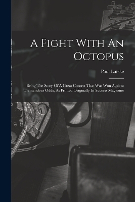 A Fight With An Octopus - Paul Latzke
