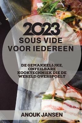 Sous Vide voor iedereen 2023 - Anouk Jansen