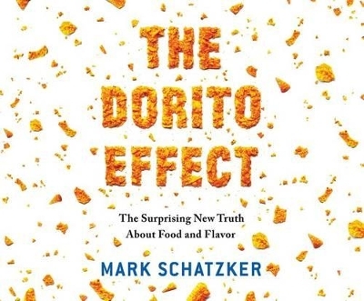 The Dorito Effect - Mark Schatzker