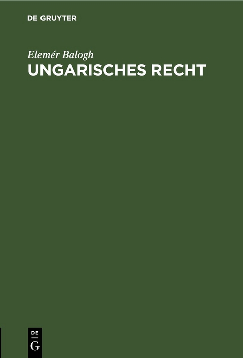 Ungarisches Recht - Elem&eacute;r Balogh