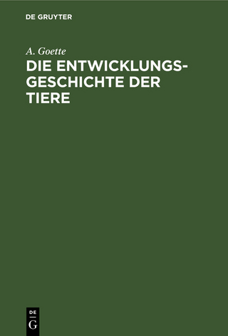 Die Entwicklungsgeschichte der Tiere