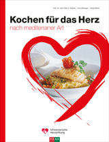 Kochen f&uuml;r das Herz - Peter E. Dr. med. Ballmer, Erica B&auml;nziger, Maya R&uuml;hlin