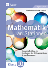 Mathematik an Stationen 10 Gymnasium - Irina Bloch, Christoph Valentin