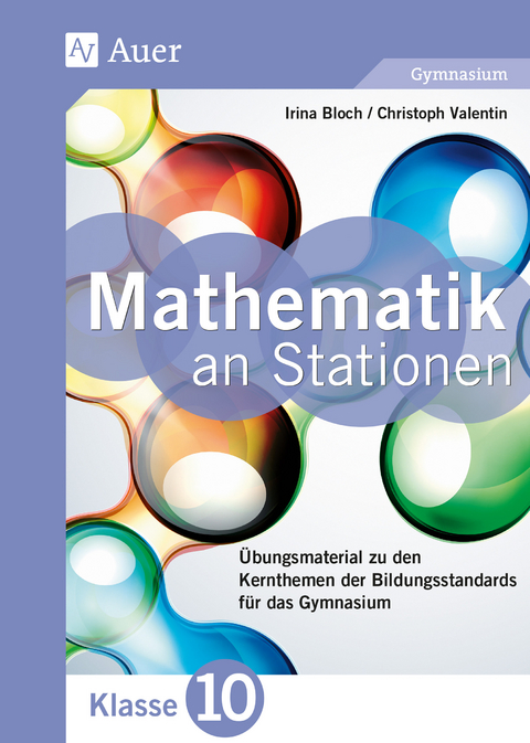 Mathematik an Stationen 10 Gymnasium - Irina Bloch, Christoph Valentin