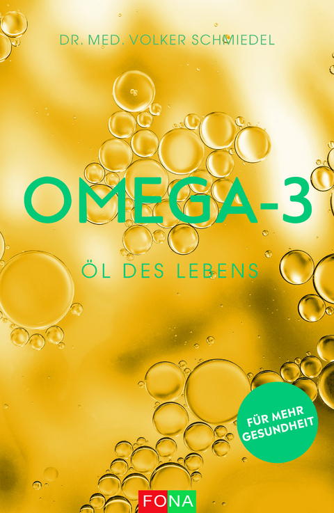 Omega-3 &ndash; &Ouml;l des Lebens - Volker A. Dr. med. Schmiedel