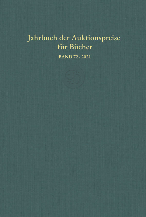 Jahrbuch der Auktionspreise f&uuml;r B&uuml;cher, Handschriften und Autographen
