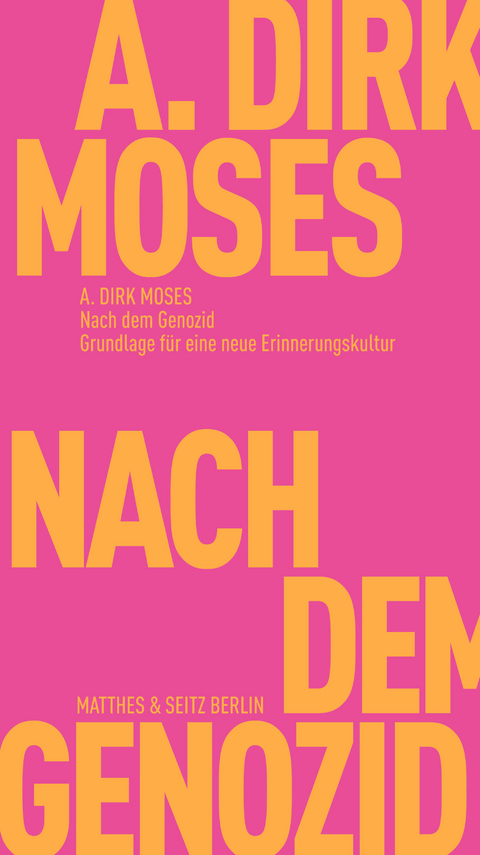 Nach dem Genozid - A. Dirk Moses