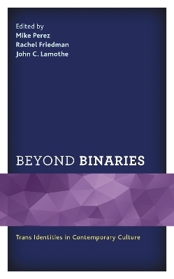 Beyond Binaries - 