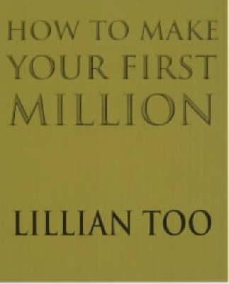 How To Make Your First Million -  Lillian Too