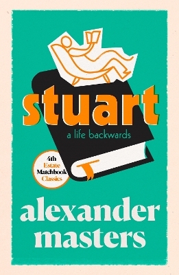Stuart - Alexander Masters