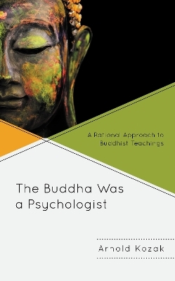 The Buddha Was a Psychologist - Arnold Kozak
