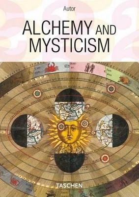 Art, Alchemy and Mysticism - Alexander Roob