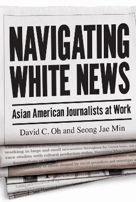 Navigating White News - David C Oh, Seong Jae Min