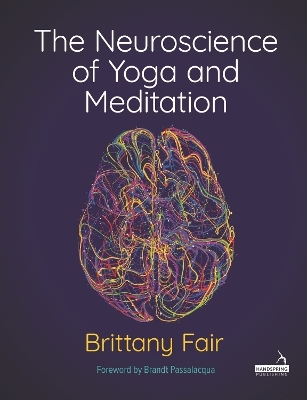 The Neuroscience of Yoga and Meditation