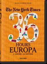 The New York Times 36 Hours. Europa. 3.a edici&oacute;n - 