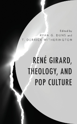 Ren&eacute; Girard, Theology, and Pop Culture - 